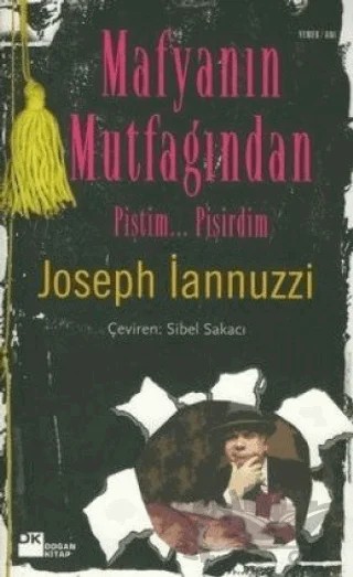 Mafyanın Mutfağından Piştim... Pişirdim – Joseph İannuzzi – Doğan Kitap kitap kapağı