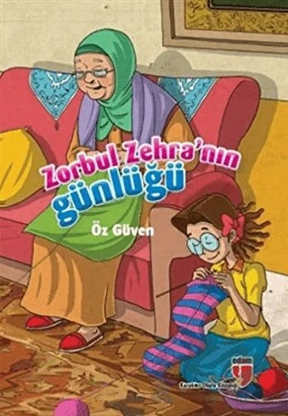 Zorbul Zehra’nın Günlüğü - Öz Güven – Neriman Karatekin – EDAM kitap kapağı