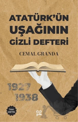 Atütürk’ün Uşağının Gizli Defteri – Cemal Granda – Gufo Yayınları kitap kapağı
