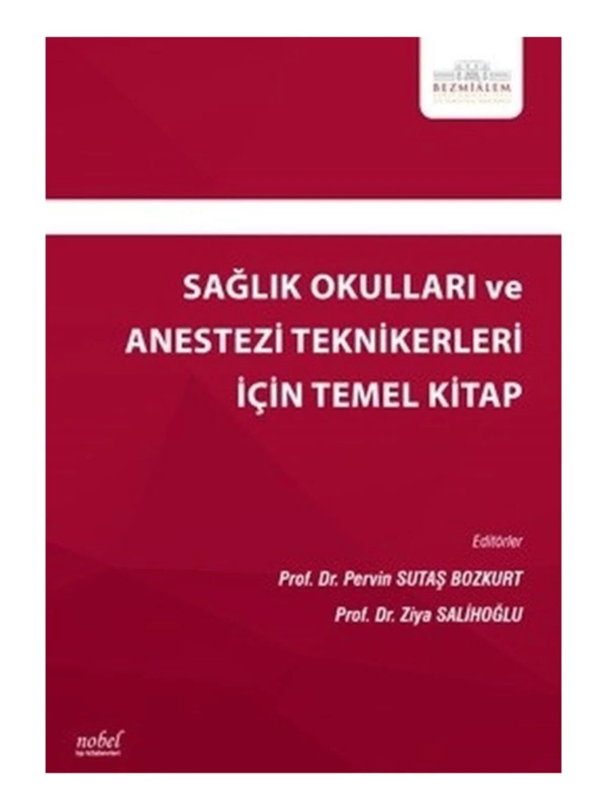 Sağlık Okulları ve Anestezi Teknikerleri İçin Temel Kitap – - – Nobel Tıp Kitabevleri kitap kapağı