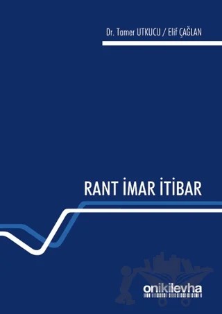 Rant İmar İtibar – Elif Çağlan, Tamer Utkucu – On İki Levha Yayınları kitap kapağı