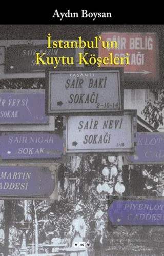 İstanbul’un Kuytu Köşeleri – Aydın Boysan – Yapı Kredi Yayınları kitap kapağı