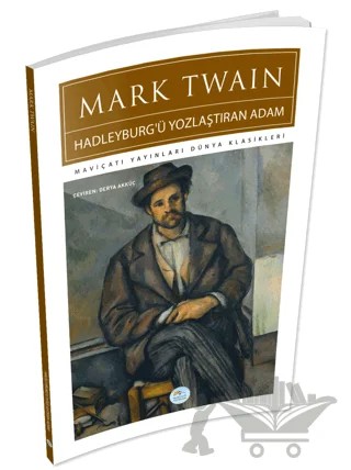 Hadleyburg'ü Yozlaştıran Adam – Mark Twaın – Maviçatı Yayınları kitap kapağı