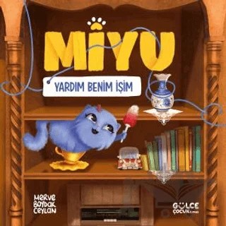 Yardım Benim İşim - Miyu – Merve Ceylan – Timaş Gülce Çocuk kitap kapağı