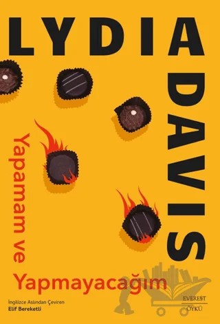Yapamam ve Yapmayacağım – Lydia Davis – Everest Yayınları kitap kapağı