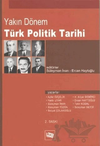 Yakın Dönem Türk Politik Tarihi – Ayfer Özçelik, Ercan Haytoğlu, Hakkı Uyar, H. Aliyar Demirci, Selçuk Çolakoğlu, Süleyman İnan, Süleyman Seydi, Süleyman Tüzün, Tahir Kodal – Anı Yayıncılık kitap kapağı
