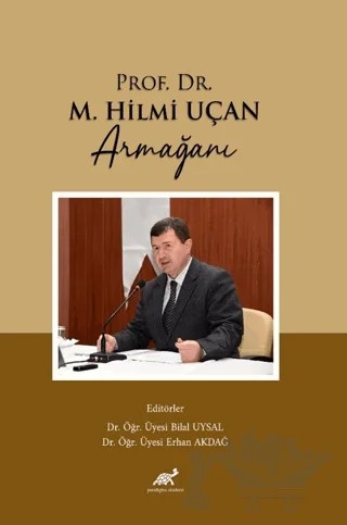 Prof. Dr. M. Hilmi Uçan Armağanı – Kolektif – Paradigma Akademi Yayınları kitap kapağı
