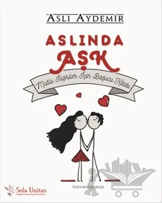Aslında Aşk – Aslı Aydemir – Sola Unitas kitap kapağı