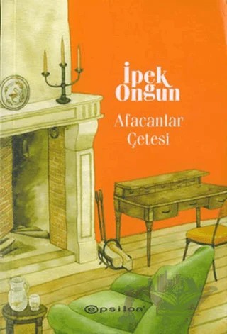 Afacanlar Çetesi – İpek Ongun – Epsilon Yayınevi kitap kapağı