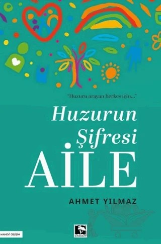 Huzurun Şifresi Aile – Ahmet Yılmaz – Çınaraltı Yayınları kitap kapağı