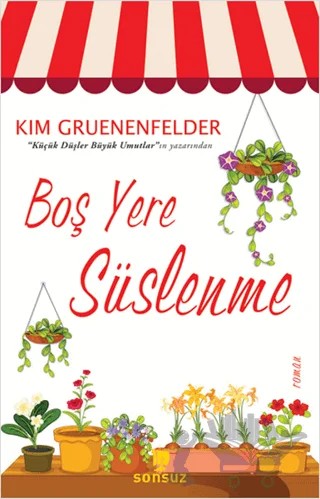 Boş Yere Süslenme – Kım Gruenenfelder – Sonsuz Kitap Yayınları kitap kapağı