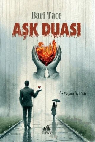 Aşk Duası – Bari Tace – Selika Yayınları kitap kapağı