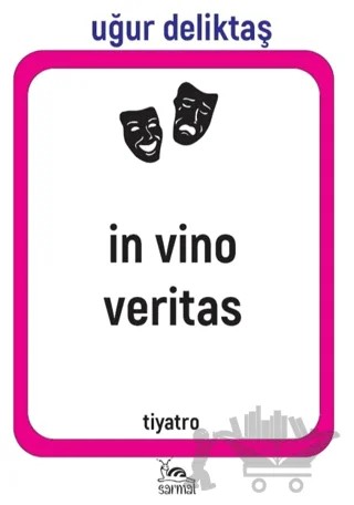İn Vino Veritas – Uğur Deliktaş – Sarmal Kitabevi kitap kapağı