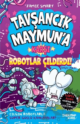 Tavşancık Maymun'a Karşı Robotlar Çıldırdı! – Jamie Smart – The Kitap Çocuk kitap kapağı