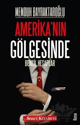 Amerika'nın Gölgesinde – Memduh Bayraktaroğlu – Sözcü Kitabevi kitap kapağı