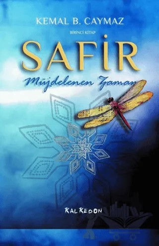 Safir - Birinci Kitap – Kemal B. Caymaz – Kalkedon Yayıncılık kitap kapağı