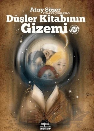 Düşler Kitabının Gizemi - Kitap Kaçkınları 3 – Atay Sözer – Smirna Yayınları kitap kapağı