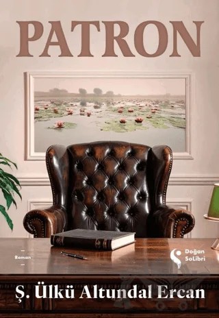Patron – Ş. Ülkü Altundal Ercan – Doğan Solibri kitap kapağı