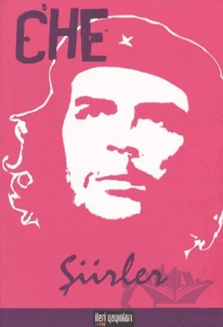 Che - Şiirler – Ernesto Che Guevara – İleri Yayınları kitap kapağı