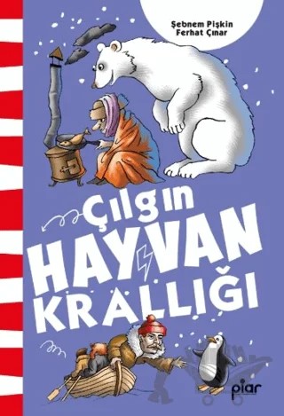 Çılgın Hayvan Krallığı – Şebnem Pişkin, Ferhat Çınar – Piar Kids kitap kapağı