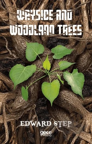 Wayside And Woodlan Trees – Edward Step – Gece Kitaplığı kitap kapağı
