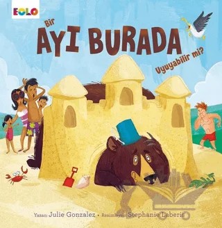 Bir Ayı Burada Uyuyabilir mi? – Julie Gonzales – Eolo Yayıncılık kitap kapağı