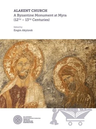 Alakent Churh – Kolektif – Koç Üniversitesi Yayınları kitap kapağı