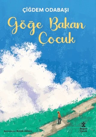 Göğe Bakan Çocuk – Çiğdem Odabaşı – Doğan Çocuk kitap kapağı