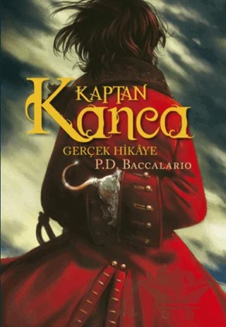 Kaptan Kanca - Gerçek Hikaye – Pierdomenico Baccalario – Doğan Egmont Yayıncılık kitap kapağı