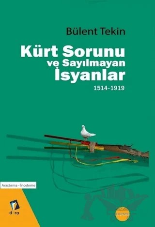 Kürt Sorunu ve Sayılmayan İsyanlar 1514-1919 – Bülent Tekin – Dara Yayınları kitap kapağı