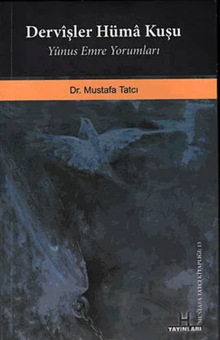 Dervişler Hüma Kuşu – Mustafa Tatcı – H Yayınları kitap kapağı