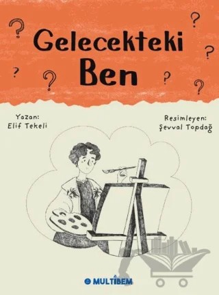 Gelecekteki Ben – Elif Tekeli – Multibem Yayınları kitap kapağı