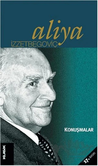 Konuşmalar – Aliya İzzetbegoviç – Klasik Yayınları kitap kapağı