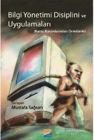 Bilgi Yönetimi Disiplini ve Uygulamaları – Kolektif – Siyasal Kitabevi - Akademik Kitaplar kitap kapağı