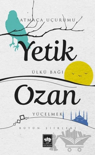 Yetik Ozan Bütün Şiirleri – Yetik Ozan – Ötüken Neşriyat kitap kapağı