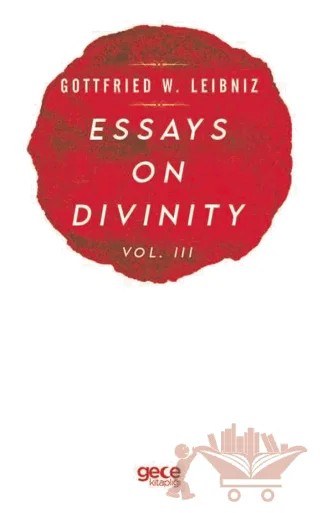 Essays On Divinity Vol. 3 – Gottfried W. Leibniz – Gece Kitaplığı kitap kapağı