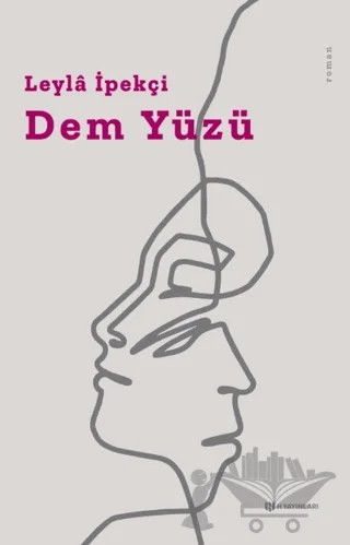 Dem Yüzü – Leyla İpekçi – H Yayınları kitap kapağı
