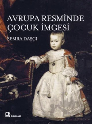 Avrupa Resminde Çocuk İmgesi – Semra Daşçı – Bağlam Yayınları kitap kapağı