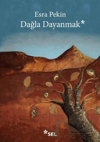 Dağla Dayanmak – Esra Pekin – Sel Yayıncılık kitap kapağı