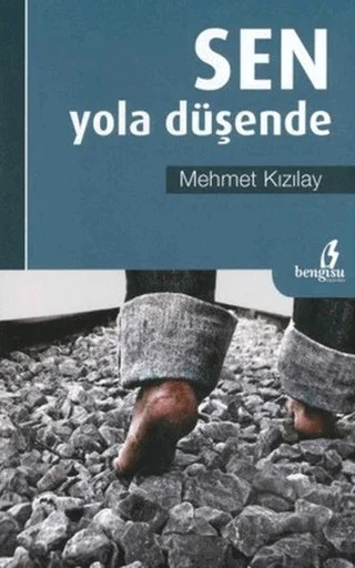 Sen Yola Düşende – Mehmet Kızılay – Bengisu Yayınları kitap kapağı