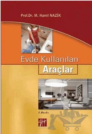 Evde Kullanılan Araçlar – M. Hamil Nazik – Gazi Kitabevi kitap kapağı