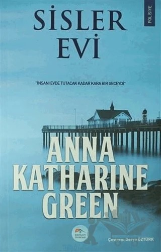 Sisler Evi – Anna Katharine Green – Maviçatı Yayınları kitap kapağı