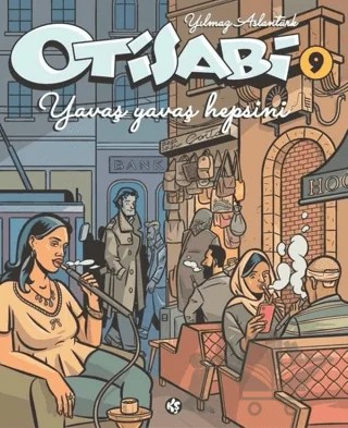 Otisabi 9 - Yavaş Yavaş Hepsini – Yılmaz Aslantürk – Komikşeyler Yayıncılık kitap kapağı