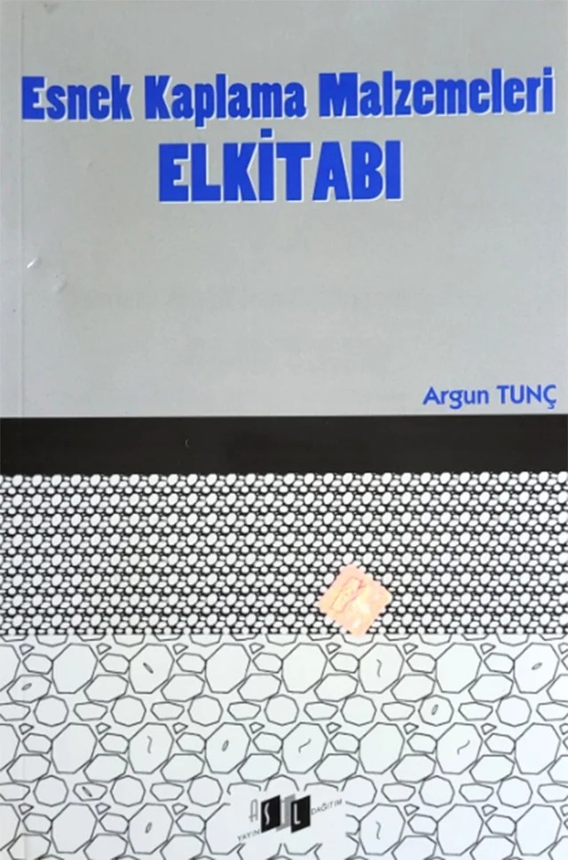 Esnek Kaplama Malzemeleri Elkitabı – Argun Tunç – Yazarın Kendi Yayını / Argun Tunç kitap kapağı