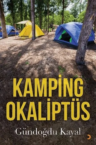 Kamping Okaliptüs – Gündoğdu Kayal – Cinius Yayınları kitap kapağı