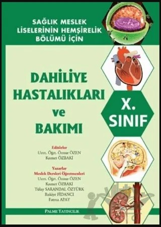 Dahiliye Hastalıkları ve Bakımı 10. Sınıf – Öznur Özen – Palme Yayıncılık kitap kapağı