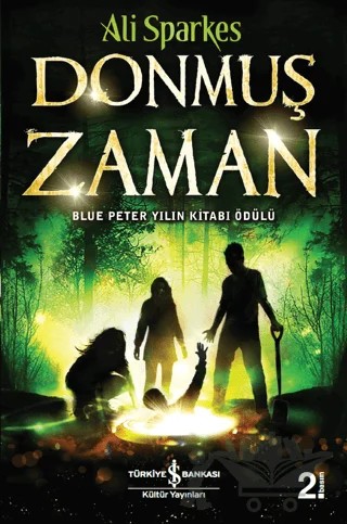 Donmuş Zaman – Ali Sparkes – İş Bankası Kültür Yayınları kitap kapağı