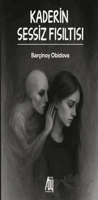 Kaderin Sessiz Fısıltısı – Barçinoy Obidova – Baygenç Yayıncılık kitap kapağı