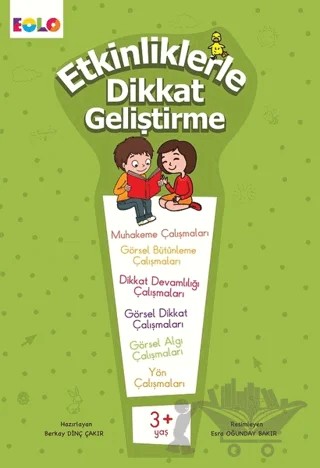 Etkinliklerle Dikkat Geliştirme 3+ Yaş – Berkay Dinç Çakır – Eolo Yayıncılık kitap kapağı