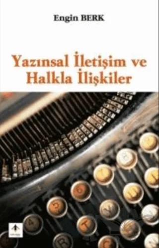 Yazınsal İletişim ve Halkla İlişkiler – Engin Berk – Yeni İnsan Yayınevi kitap kapağı